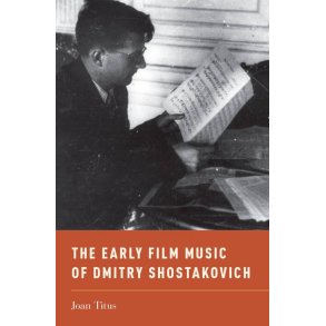 The Early Film Music of Dmitry Shostakovich