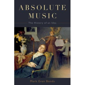 Absolute Music The History of an Idea