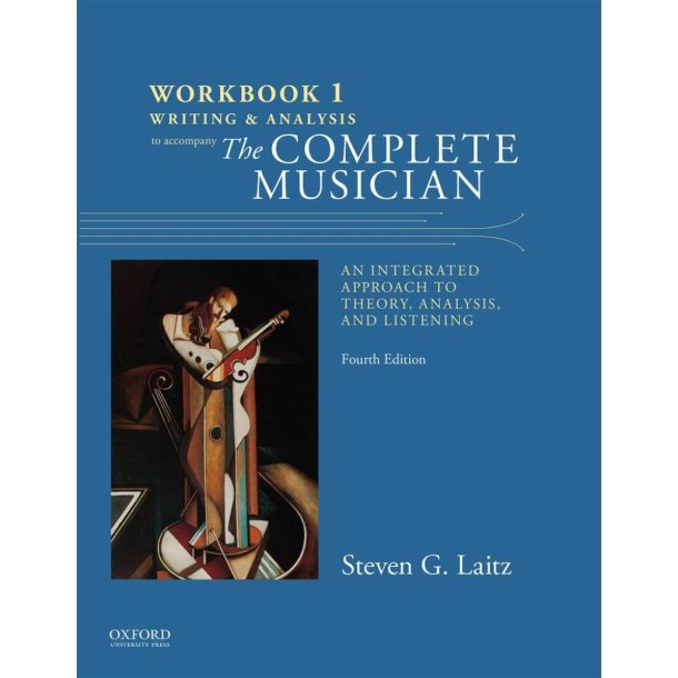 Workbook to Accompany The Complete Musician : Workbook 1: Writing and Analysis