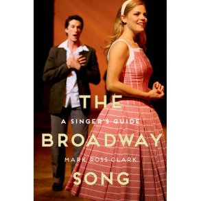 The Broadway Song A Singer's Guide