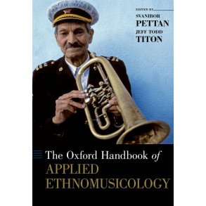 The Oxford Handbook Of Applied Ethnomusicology