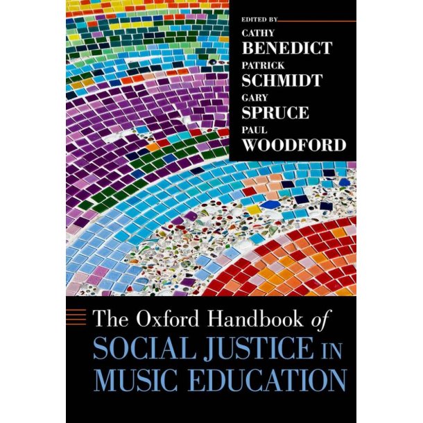 The Oxford Handbook : Of Social Justice In Music Education