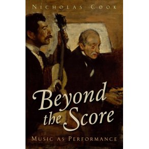 Beyond the Score Music as Performance