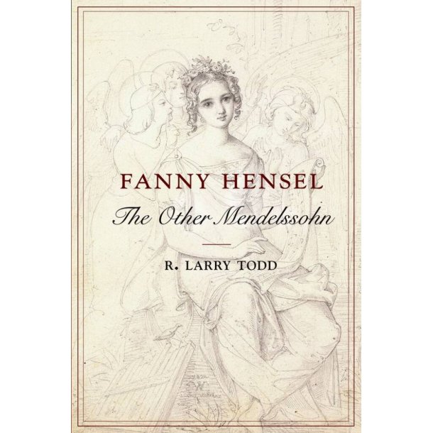 Fanny Hensel : The Other Mendelssohn