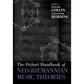 Oxford Handbook Of Neo-Riemannian Music Theories