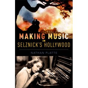 Making Music in Selznick's Hollywood