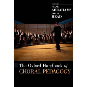 The Oxford Handbook Of Choral Pedagogy