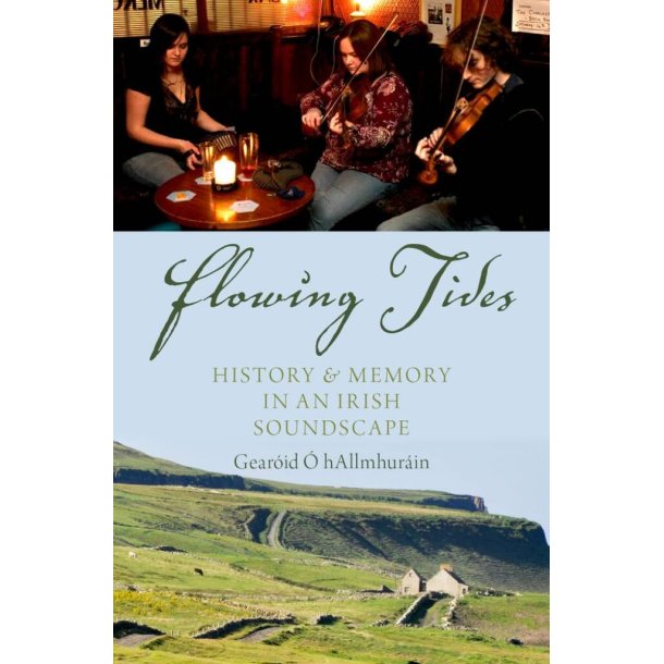 Flowing Tides History and Memory : In An Irish Soundscape