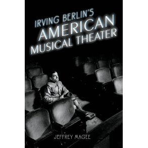 Irving Berlin's American Musical Theater