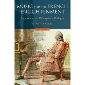 Music and The French Enlightenment : Rameau and The Philosophes In Dialogue 2-E