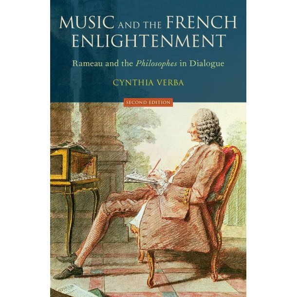 Music and The French Enlightenment : Rameau and The Philosophes In Dialogue 2-E