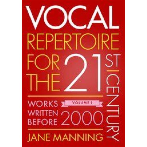 Vocal Repertoire for the Twenty-First Century : Volume 2 - Works Written Before 2000