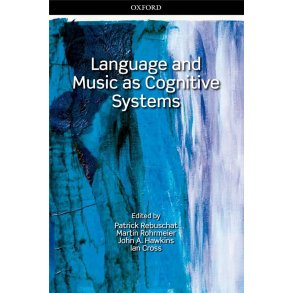 Language and Music as Cognitive Systems