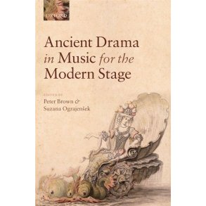 Ancient Drama in Music for the Modern Stage