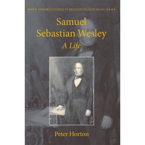 Samuel Sebastian Wesley: A Life