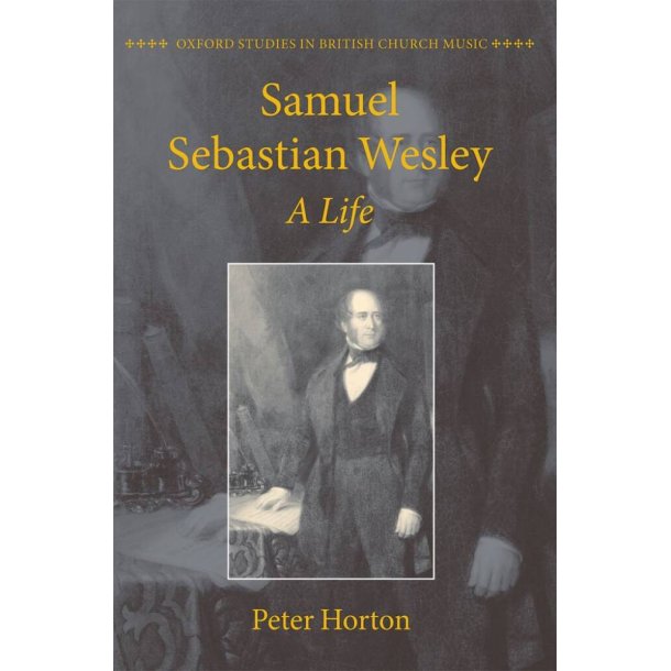 Samuel Sebastian Wesley: A Life