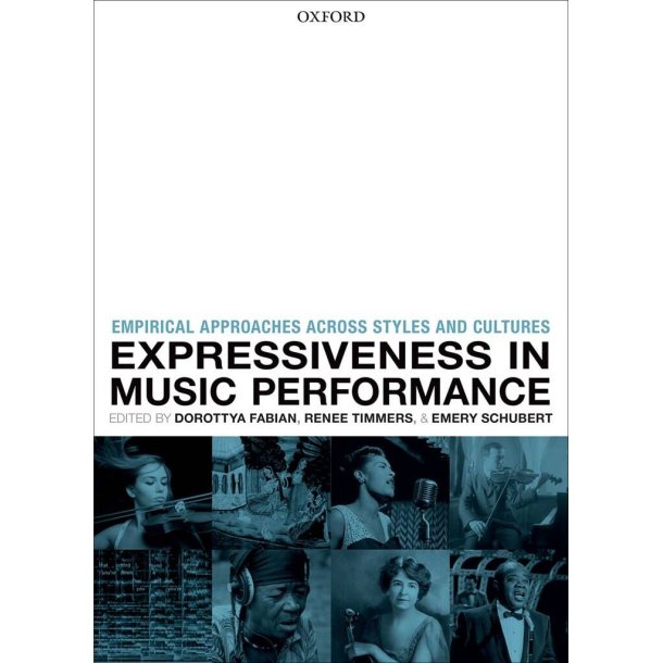 Expressiveness in music performance : Empirical approaches across styles and cultures