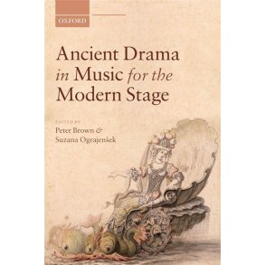 Ancient Drama in Music for the Modern Stage