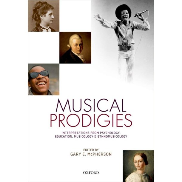 Musical Prodigies Interpretations : From Psychology, Education, Musicology and Ethnomusicology
