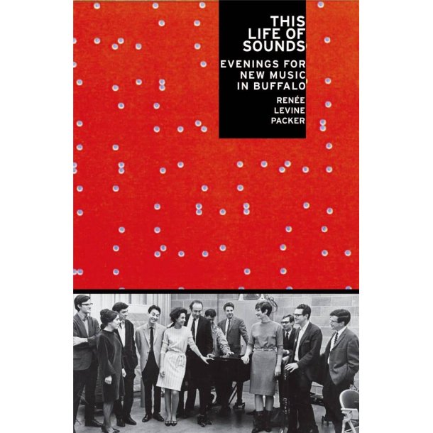 This Life of Sounds : Evenings for New Music in Buffalo