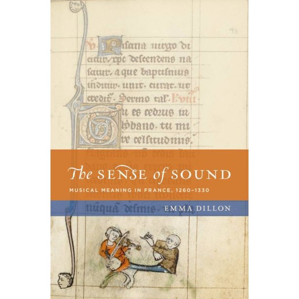 The Sense of Sound : Musical Meaning in France, 1260-1330