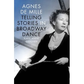 Agnes de Mille Telling Stories in Broadway Dance