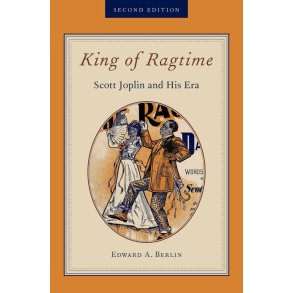 King Of Ragtime Scott Joplin and His Era