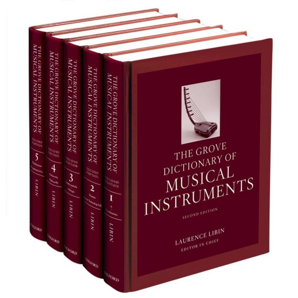 The Grove Dictionary of Musical Instruments : in 5 Volumes