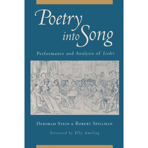 Poetry Into Song : Performance and Analysis Of Lieder