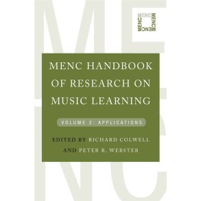 MENC Handbook of Research on Music Learning Vol 2 : Applications