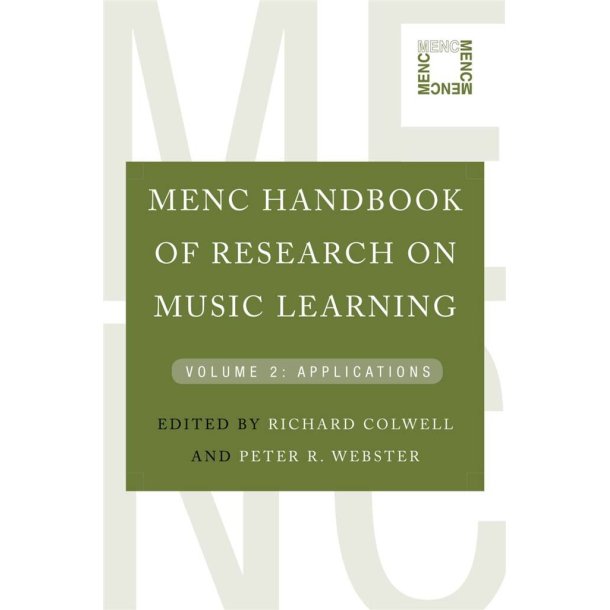 MENC Handbook of Research on Music Learning Vol 2 : Applications