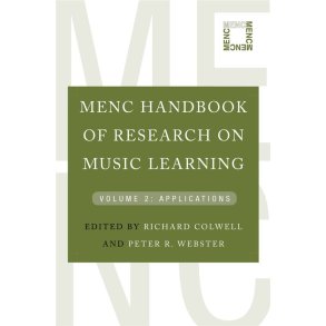 MENC Handbook of Research on Music Learning Vol 2 : Applications