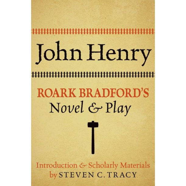John Henry: Roark Bradford's Novel and Play
