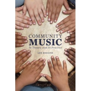 Community Music In Theory and In Practice