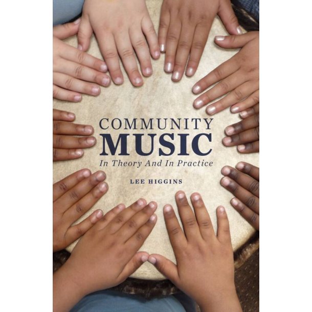 Community Music In Theory and In Practice