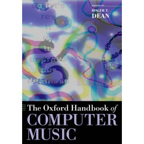 The Oxford Handbook Of Computer Music