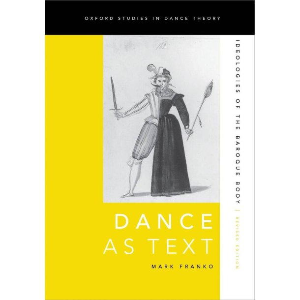 Dance as Text Ideologies of the Baroque Body 2/e
