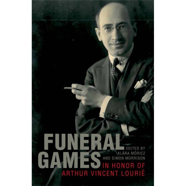Funeral Games in Honor of Arthur Vincent Lourie