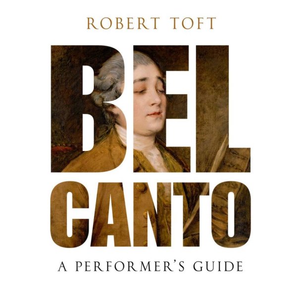 Bel Canto A Performer's Guide