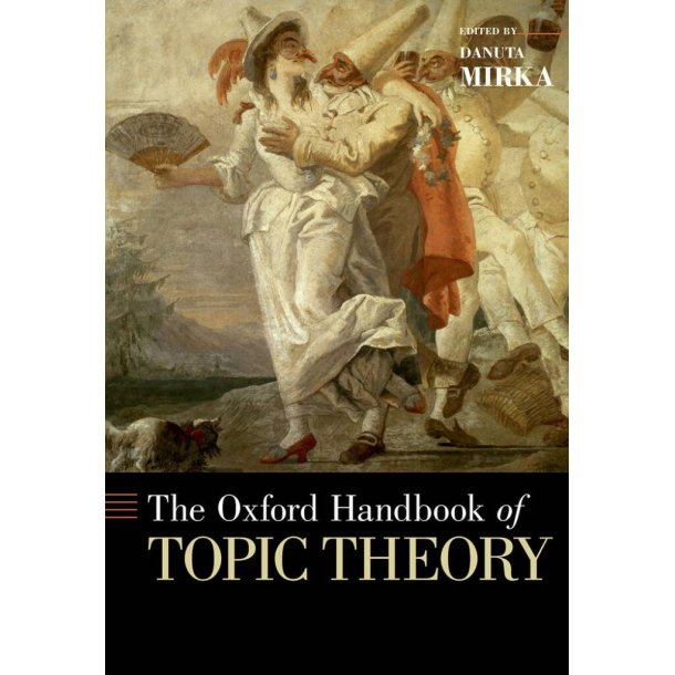 The Oxford Handbook Of Topic Theory
