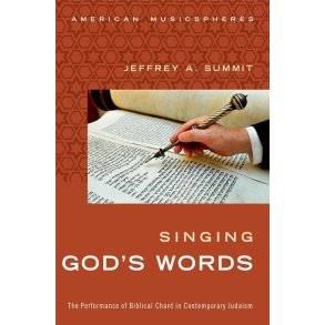 Singing God's Words : The Performance of Biblical Chant in Contemporary Judaism