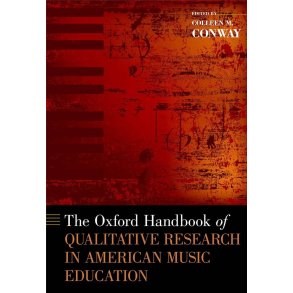 The Oxford Handbook of Qualitative Research : in American Music Education