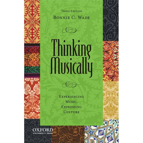 Thinking Musically : Experiencing Music, Expressing Culture