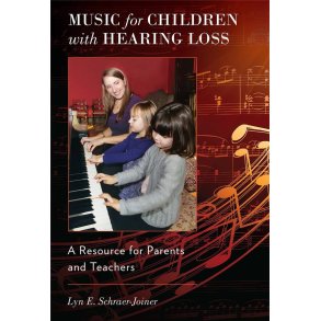 Music for Children with Hearing Loss : A Resource for Parents and Teachers