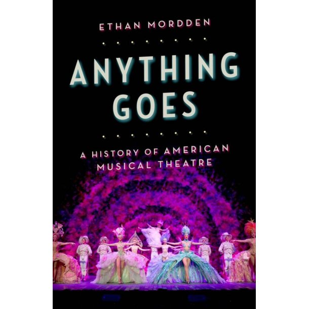 Anything Goes : A History Of American Musical Theatre
