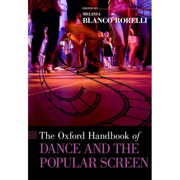 The Oxford Handbook Of Dance and Popular Screen