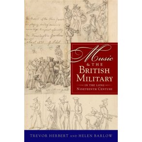 Music & the British Military : in the Long Nineteenth Century