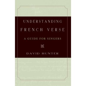 Understanding French Verse A Guide for Singers