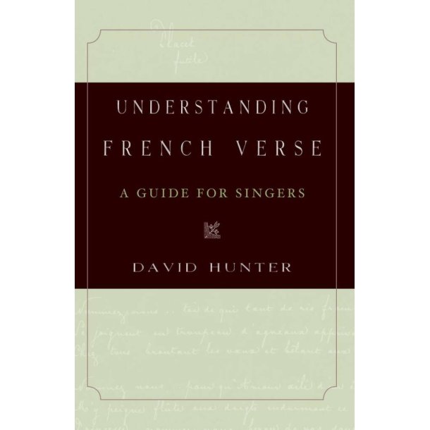 Understanding French Verse A Guide for Singers