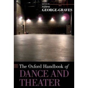 The Oxford Handbook Of Dance and Theater